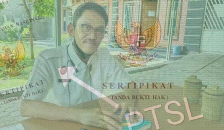 Sertifikat PTSL 2021 Terakhir Dibagikan Bulan ini